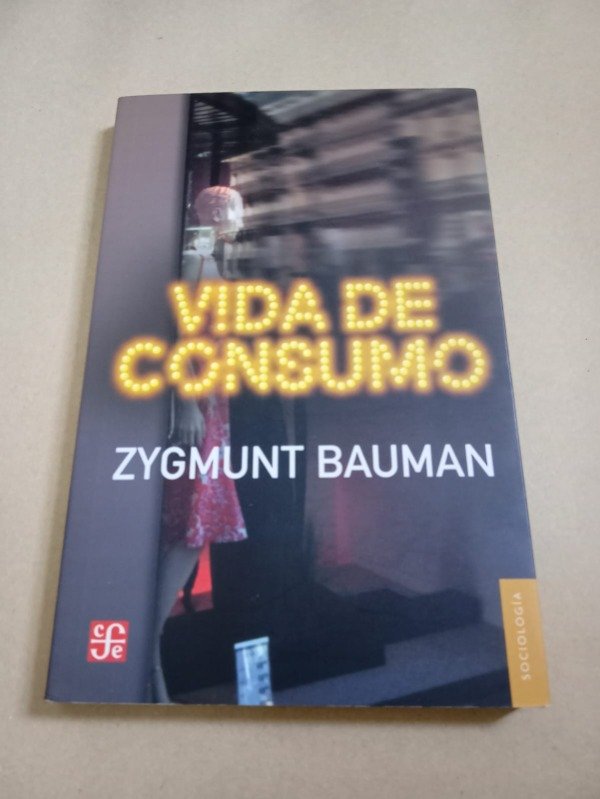 Producto - Vida de consumo - Zygmunt Bauman - FCE 2007