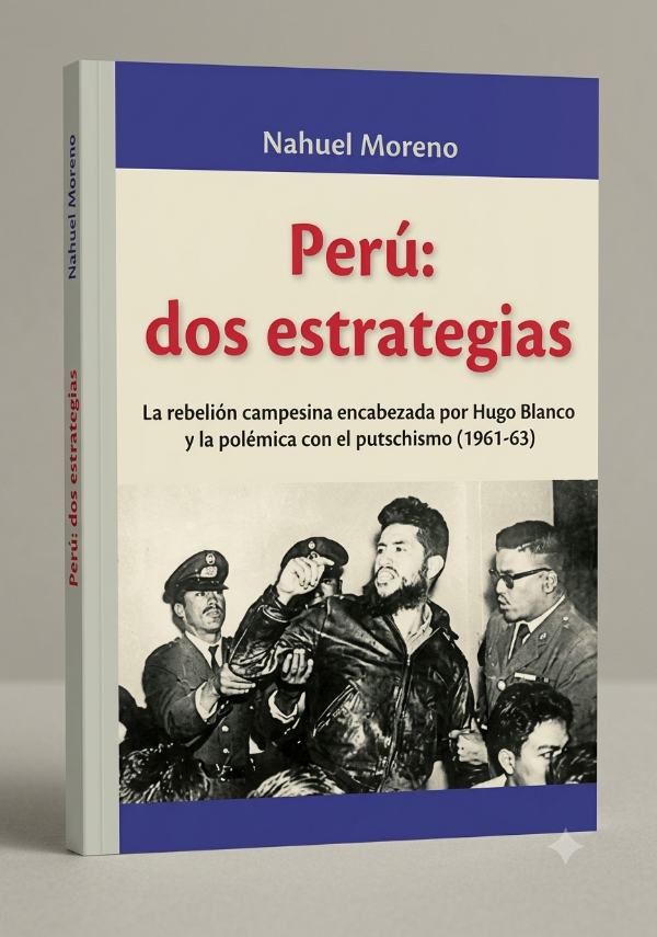 Producto - LA REBELIÓN CAMPESINA ENCABEZADA POR HUGO BLANCO Y LA POLÉMICA CON EL PUTSCHISMO