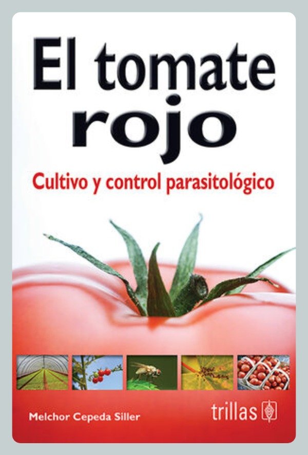 Producto - Cepeda: El Tomate Rojo. Cultivo y Control Parasitológico