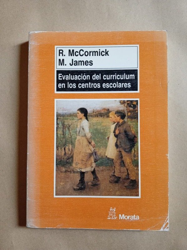 Producto - Evaluación del currículum en los centros escolares - R. McCormick -  Morata 1996