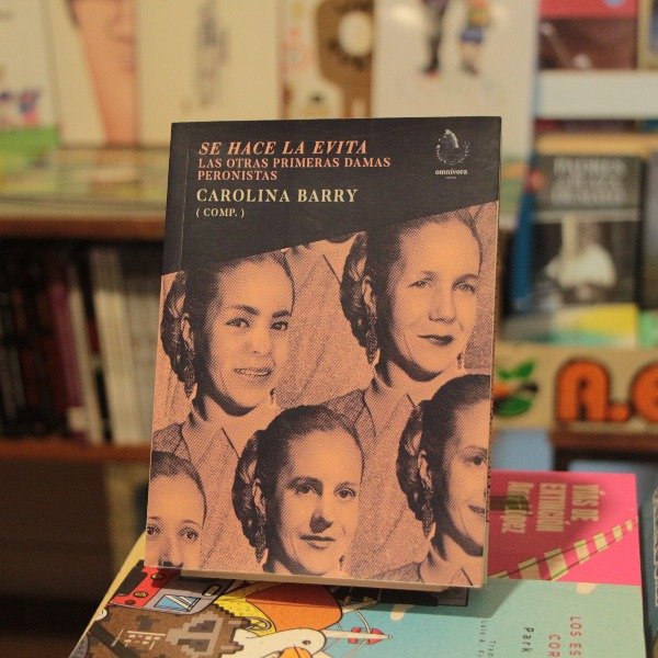 Producto - SE HACE LA EVITA - Carolina Barry (OMNIVORA EDITORA)