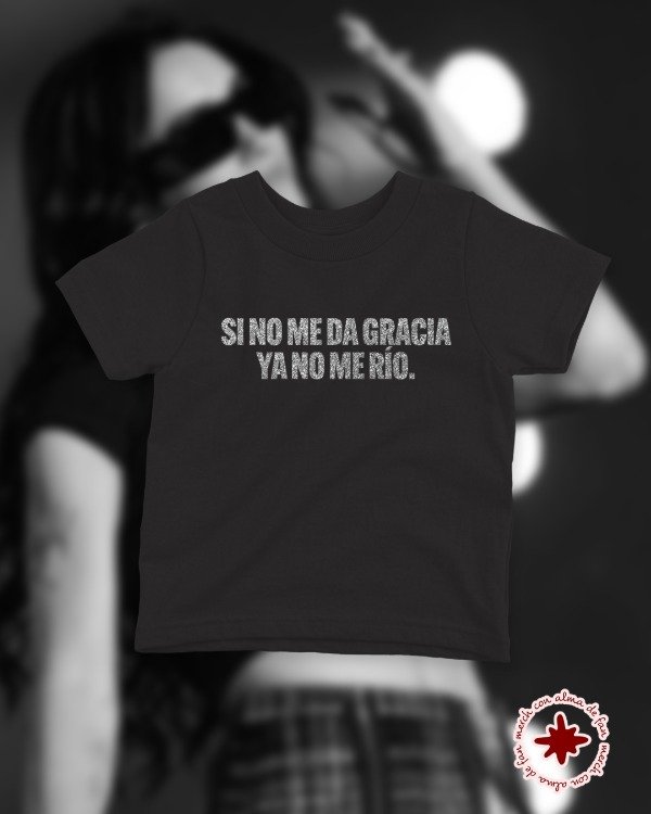 Producto - Baby tee "si no me da gracia ya no me rio"
