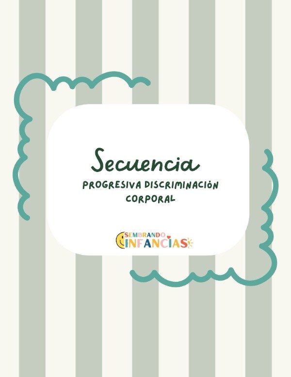 Producto - Secuencia Didáctica: Progresiva discriminación corporal