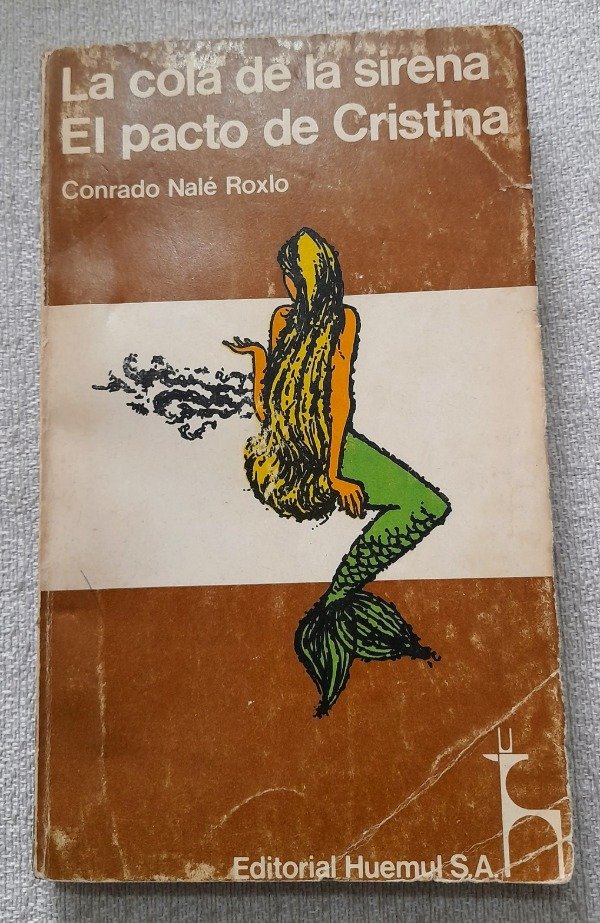 Producto - La Cola De La Sirena - Conrado Nale Roxlo - Clásicos Huemul #50