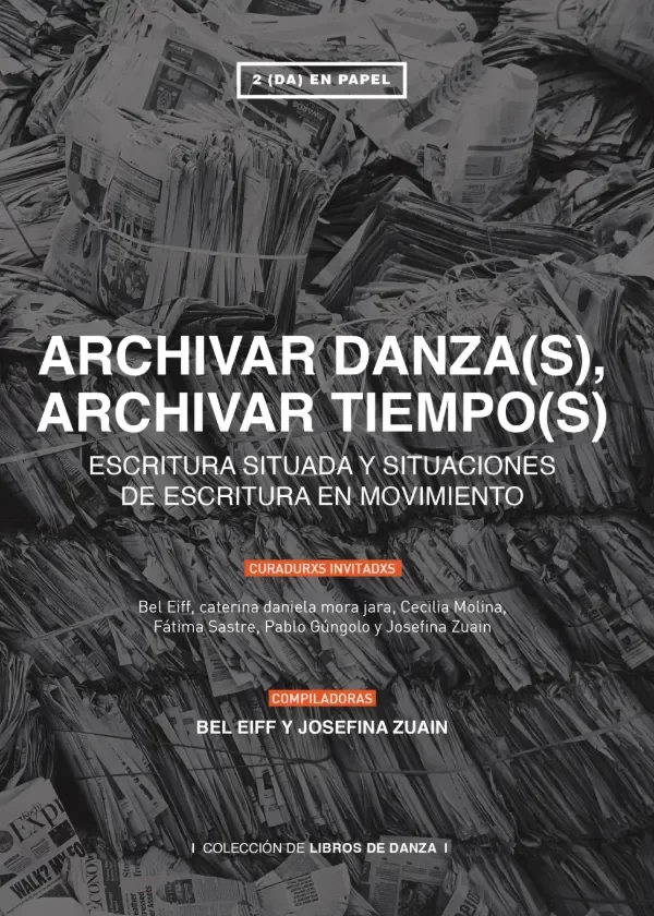 Producto - ARCHIVAR DANZAS, ARCHIVAR TIEMPOS - BEL EIFF / JOSEFINA ZUAIN (COMP)