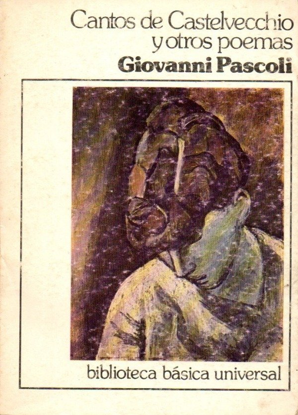 Producto - Giovanni Pascoli - Cantos de Castelvecchio y otros poemas