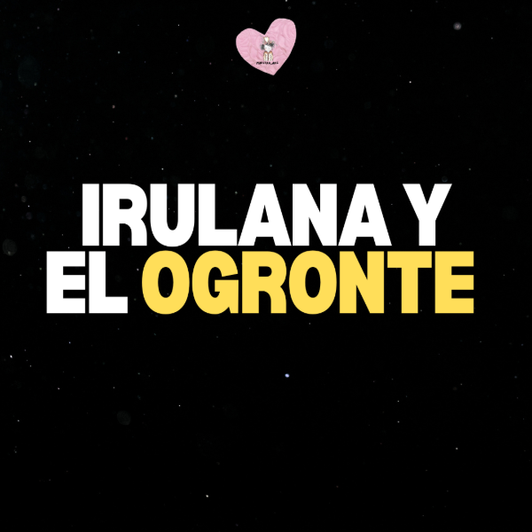Producto - IRULANA Y EL OGRONTE