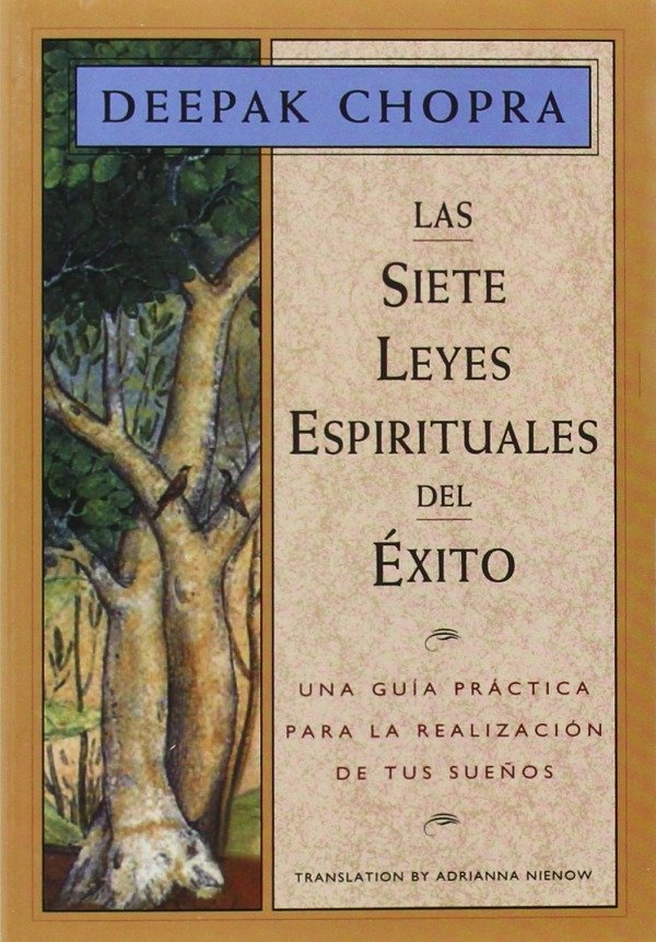 Las siete leyes espirituales del éxito Deepak Chopra LibrosParaEmprendedores Las siete leyes espirituales del éxito Deepak Chopra LibrosParaEmprendedores