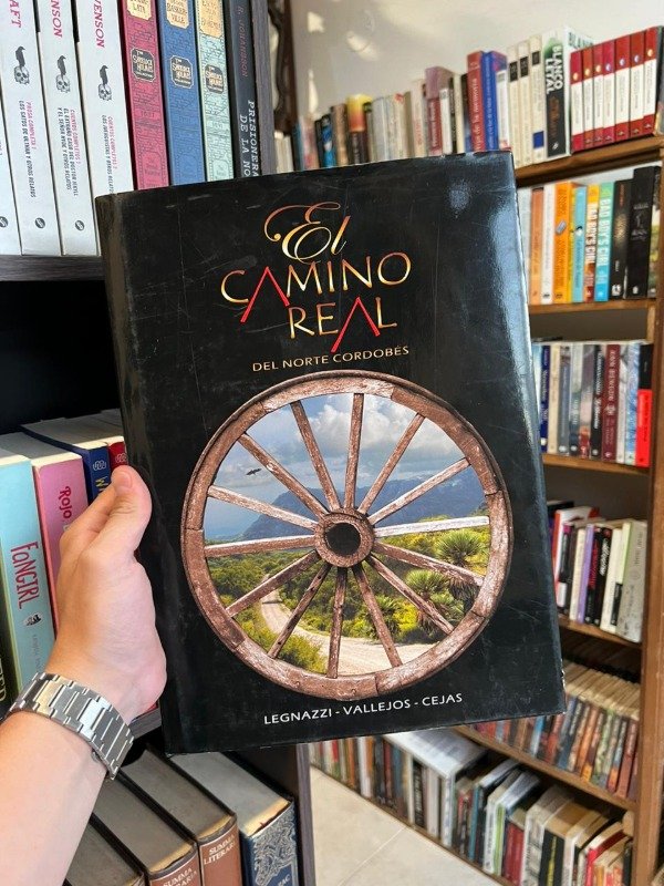 Producto - El camino real del norte cordobes (Legnazzi-Vallejos-Cejas)