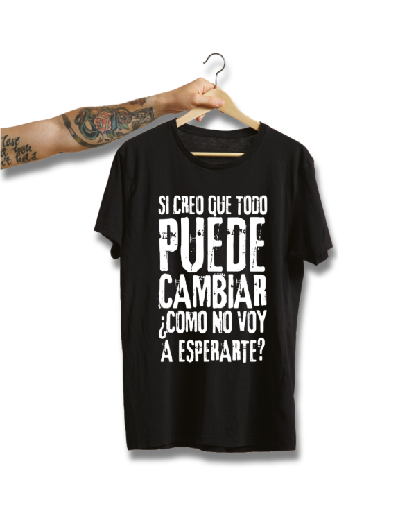 Producto - REMERA SI CREO QUE TODO PUEDE CAMBIAR + PILUSO DE REGALO