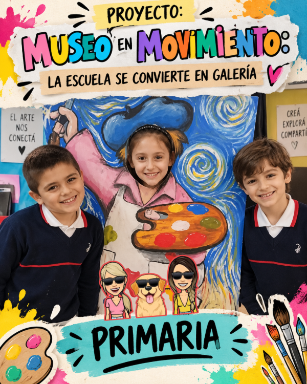 Producto - PROYECTO. MUSEO EN MOVIMIENTO: LA ESCUELA SE CONVIERTE EN GALERÍA. Primaria