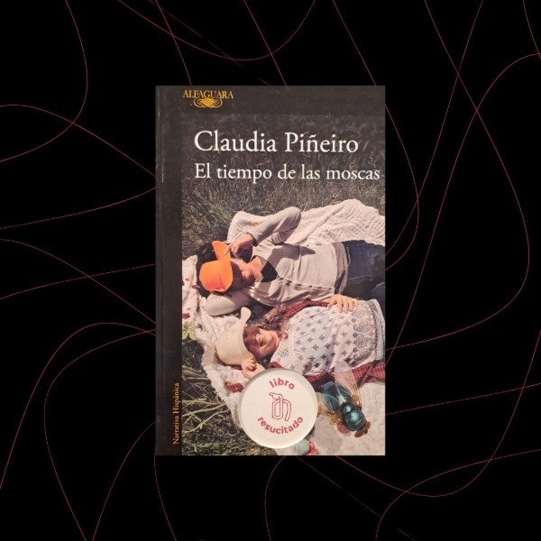 Producto - El tiempo de las moscas, Claudia Piñeiro (resucitado)