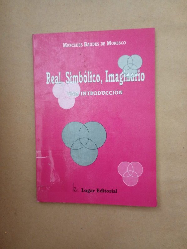 Producto - Real simbólico imaginario - Mercedes Baudes de Moresco - Lugar 1995