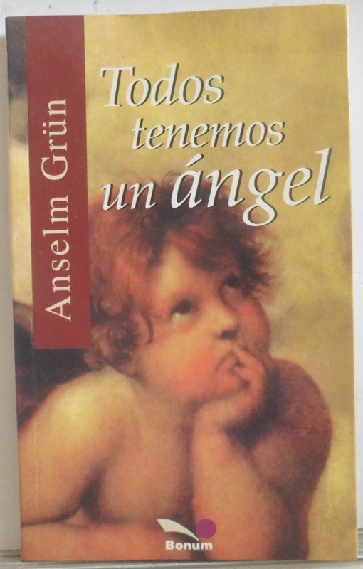 Producto - TODOS TENEMOS UN ANGEL ANSELM GRÜM - BONUM - 2007 - IMPECABLE
