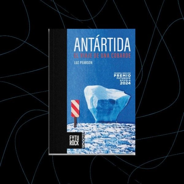 Producto - Antártida el viaje de una cobarde, Luz Pearson