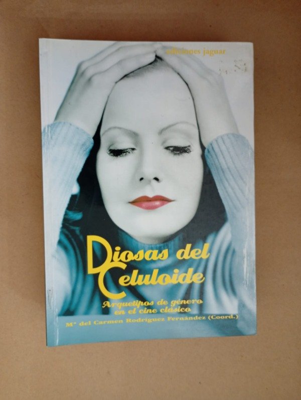 Producto - Diosas del celuloide - Ma del Carmen Rodríguez Fernández - Jaguar 2006