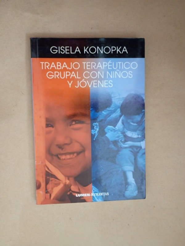 Producto - Trabajo terapéutico grupal con niños - Gisela Konopka - Lumen 2009