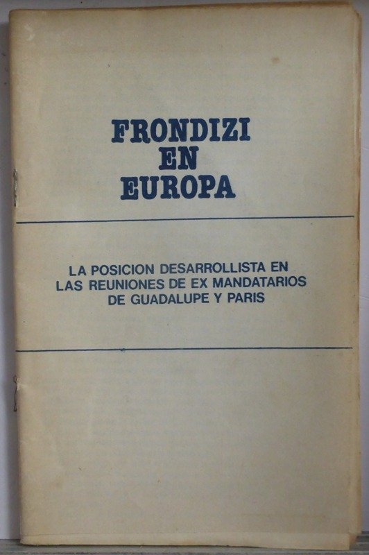 Producto - FRONDIZI EN EUROPA - LA POSICION DESARROLLISTA - MID