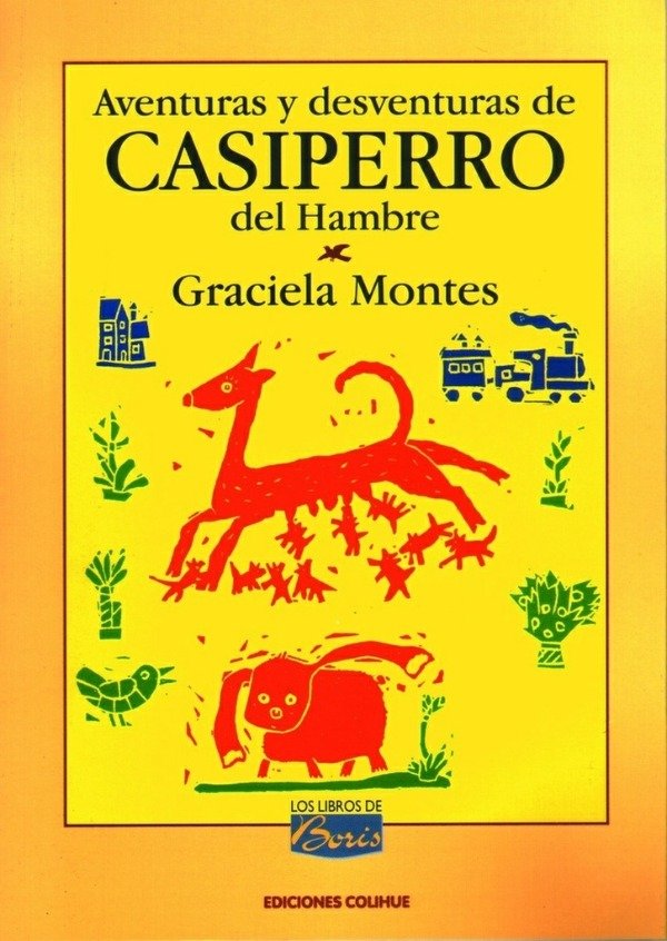 Producto - AVENTURAS Y DESVENTURAS DE CASIPERRO DEL HAMBRE - GRACIELA MONTES