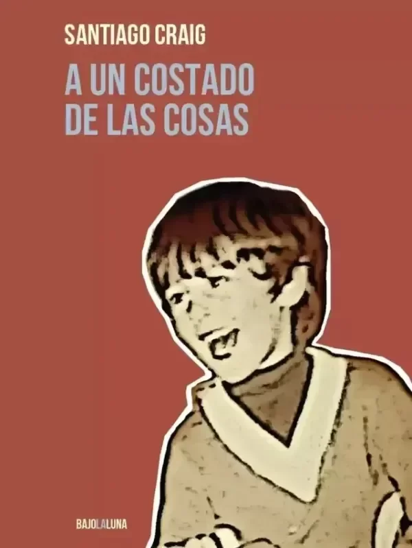 Producto - A un costado de las cosas - Santiago Craig
