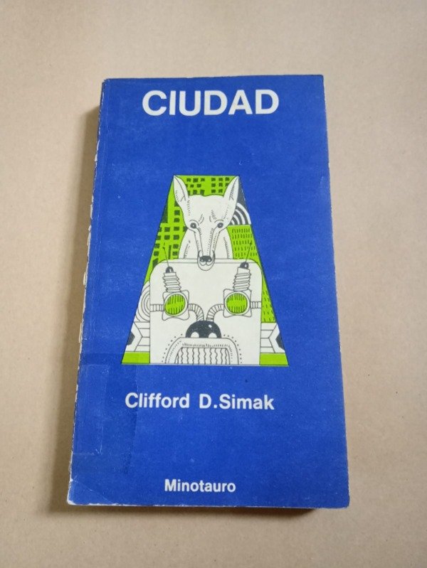 Producto - Ciudad - Clifford D. Simak - Minotauro 1971