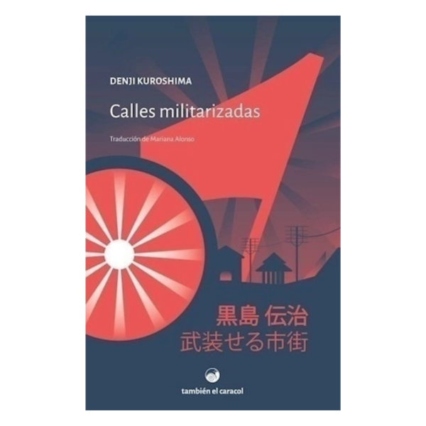 Producto - CALLES MILITARIZADAS - DENJI KUROSHIMA