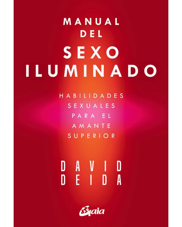 Producto - Manual de sexo iluminado. David Deida. Ed Gaia
