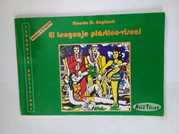 Producto - El lenguaje plástico visual - Ricardo Gagliardi - Aula Taller 2006