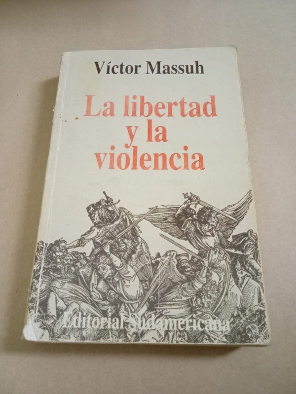Producto - La libertad y la violencia - Víctor Massuh - Sudamericana 1984 - 0