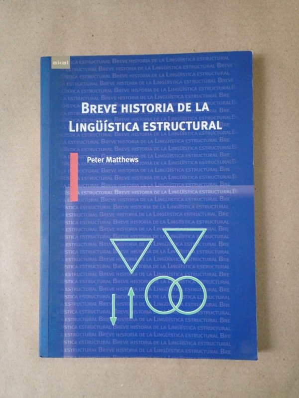 Producto - Breve historia de la lingüística estructural - Peter Matthews - Akal 2009