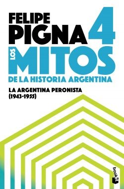 Producto - Los mitos de la historia argentina 4 - Felipe Pigna