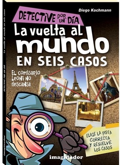 Producto - La vuelta al mundo en seis casos - Diego Kochmann - Ed. Imaginador