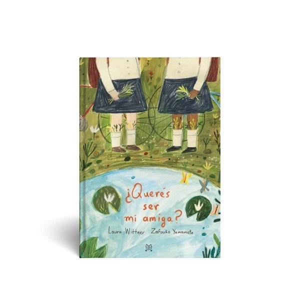 Producto - Querés ser mi amiga, Laura Wittner