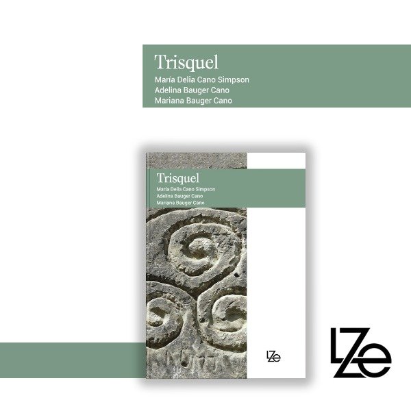 Producto - Trisquel -  María Delia Cano Simpson, Adelina y Mariana Bauger Cano - PREVENTA