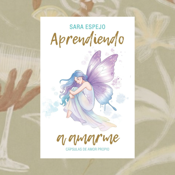 Producto - Aprendiendo a amarme, Sara Espejo.