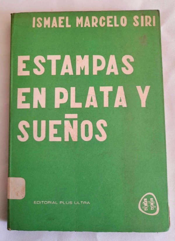 Producto - Estampas En Plata Y Sueños - Ismael Marcelo Siri - Plus Ultra