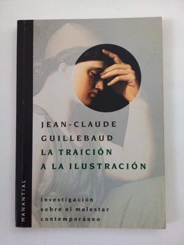 Producto - La traición a la Ilustración - Jean Claude Guillebaud - Manantial 1995
