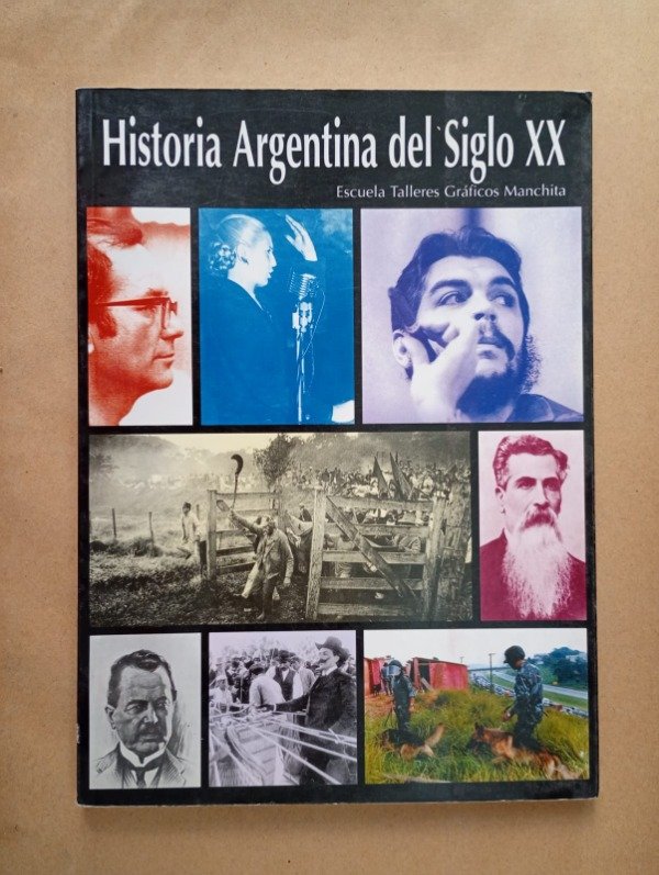 Producto - Historia argentina del siglo XX - Escuela Talleres Gráficos Manchita 2000