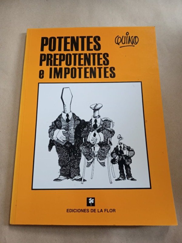 Producto - Potentes, prepotentes e impotentes - Quino - De la flor 2014