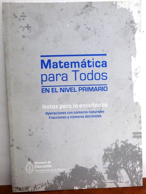 Producto - MATEMATICAS PARA TODOS EN EL NIVEL PRIMARIO - NOTAS PARA LA ENSEÑANZA -  2012