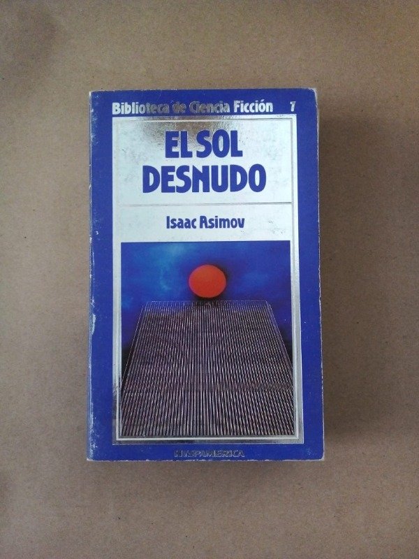 Producto - El sol desnudo - Isaac Asimov - Hyspamerica 1985