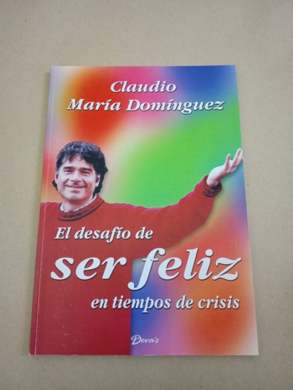 Producto - El desafío de ser feliz - Claudio María Domínguez - Longseller 2001 - 0