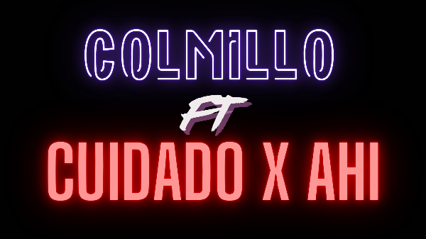 Producto - 2 CLASES (COLMILLO FT CUIDADO X AHI)