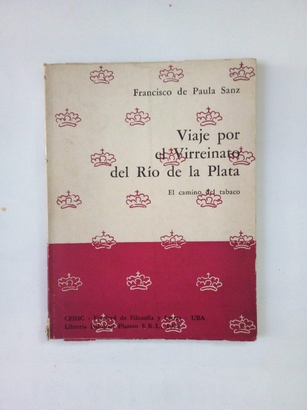Producto - Viaje por el Virreinato del Río de la Plata - Francisco de Paula Sanz - UBA 1977