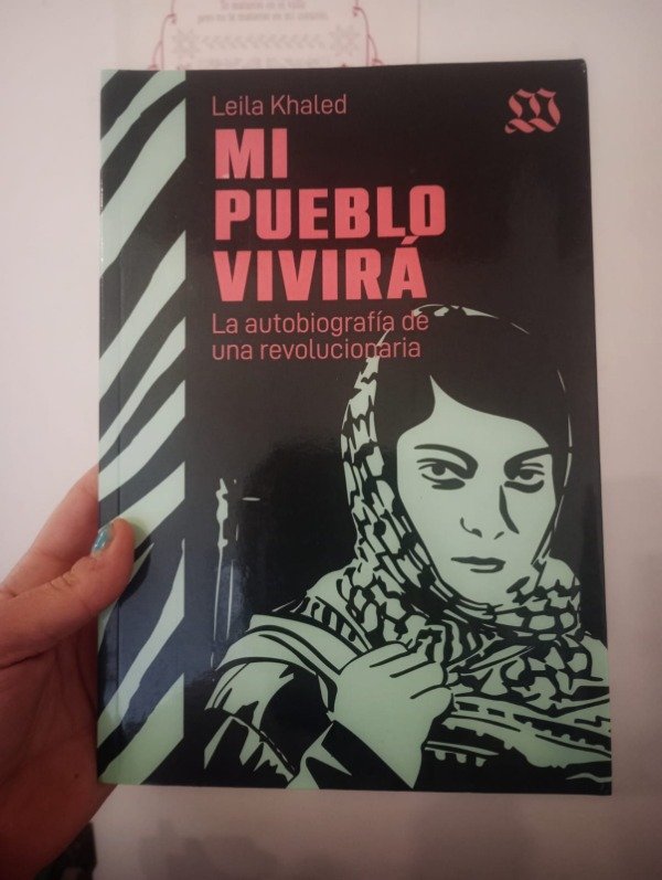 Producto - MI PUEBLO VIVIRÁ. La autobiografía de una revolucionaria de Leila Khaled