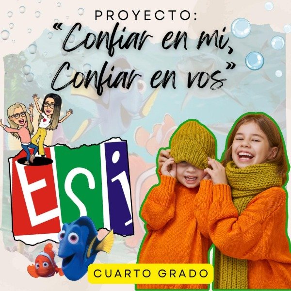 Producto - PROYECTO. CONFIAR EN MI. CONFIAR EN VOS. ESI. CUARTO GRADO