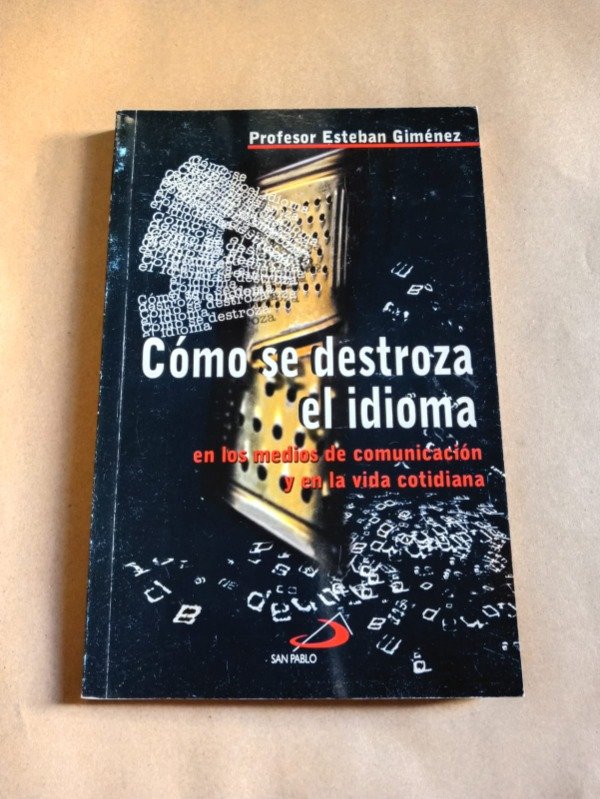 Producto - Cómo se destroza el idioma - Esteban Giménez - San Pablo 1999