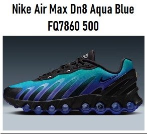 Producto - Nike Air Max Dn8 Aqua Blue FQ7860 500