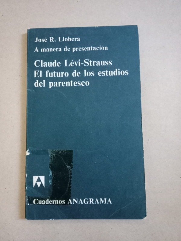 Producto - El futuro de los estudios del parentesco - Claude Lévi-Strauss - Anagrama 1966