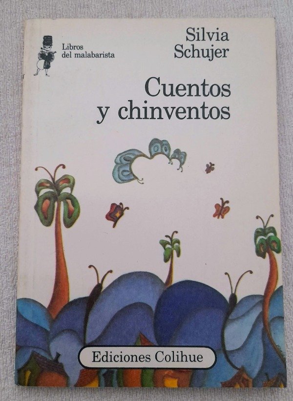 Producto - Cuentos Y Chinventos - Silvia Schujer - Libros Del Malabarista